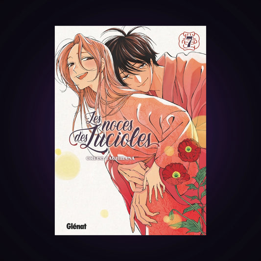 Les noces des lucioles. Tome 7