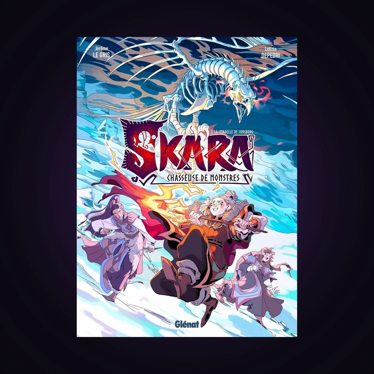 Skara - Chasseuse de monstres. Tome 2