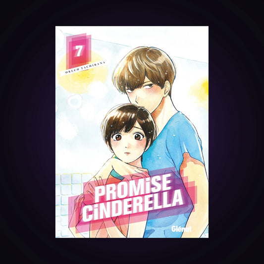 Promise Cinderella. Tome 7