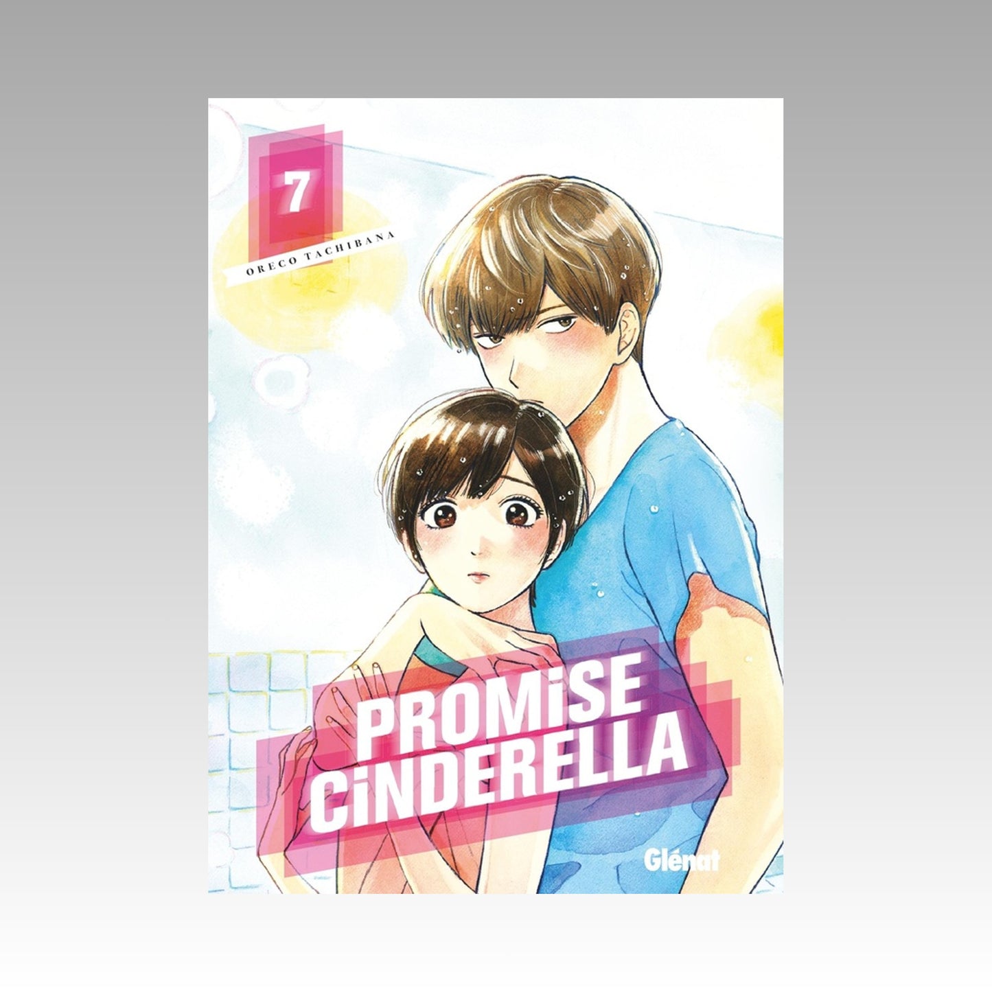 Promise Cinderella. Tome 7