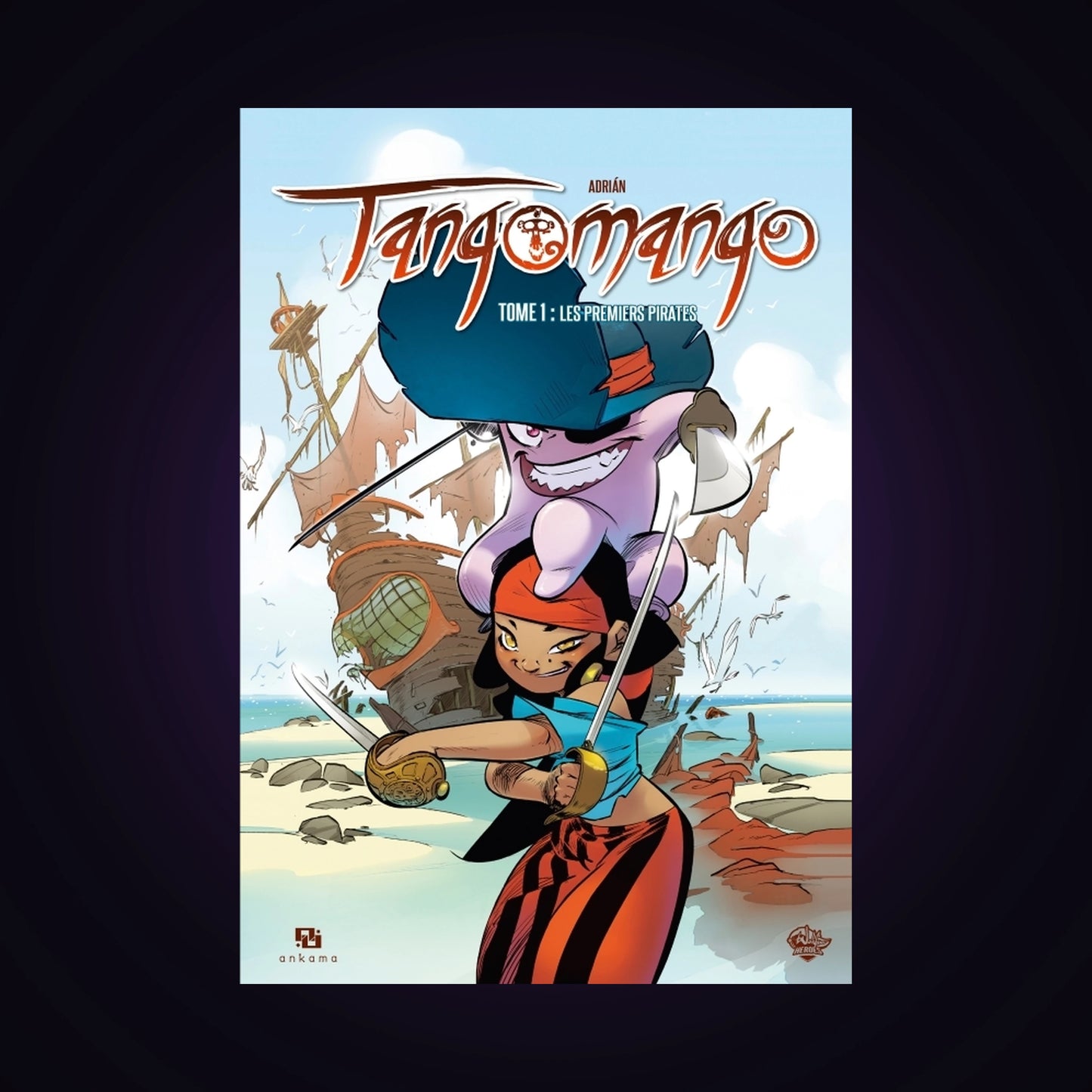 Tangomango. Tome 1 - Les premiers pirates