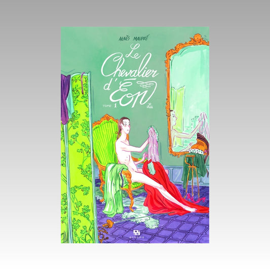 Le Chevalier d'Eon. Tome 1