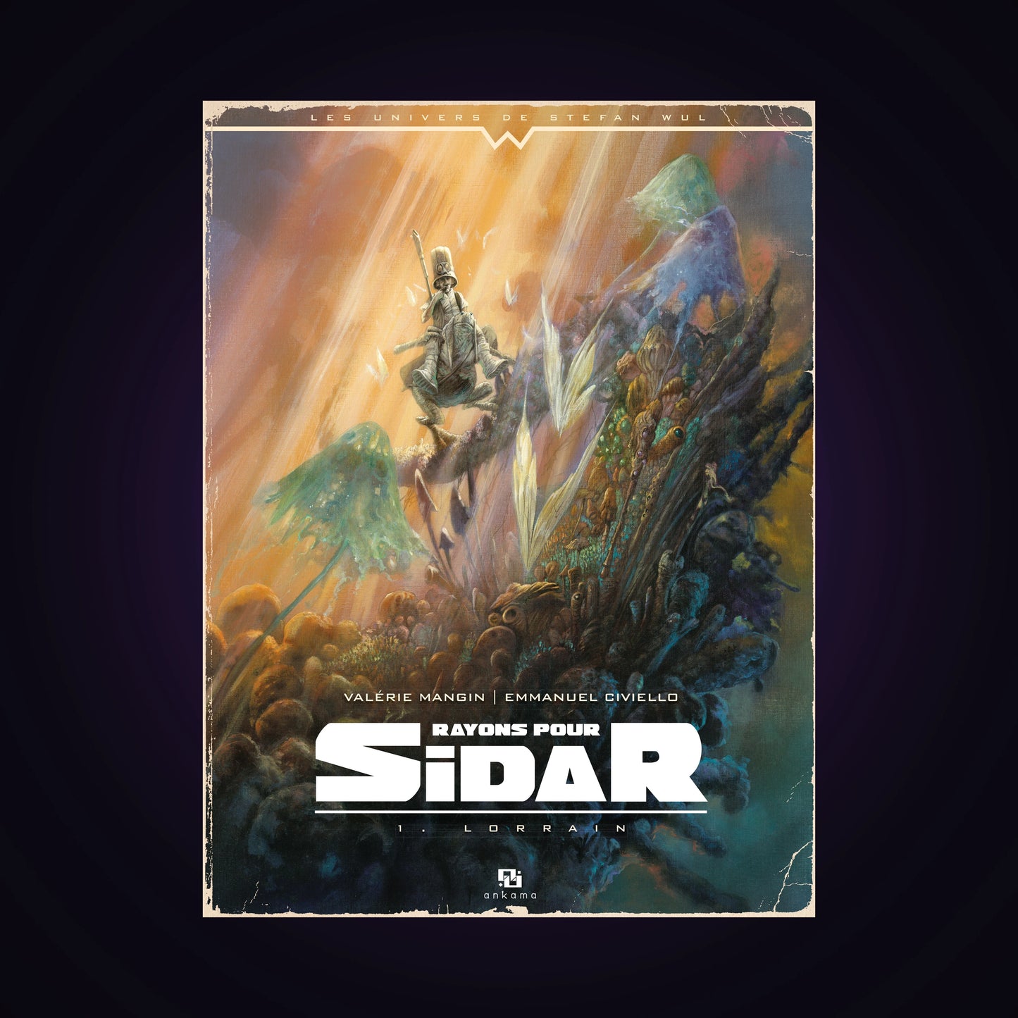 Les univers de Stephan Wul - Rayons pour Sidar. Tome 1 - Lorrain