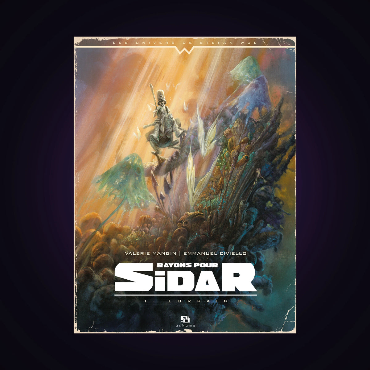 Les univers de Stephan Wul - Rayons pour Sidar. Tome 1 - Lorrain
