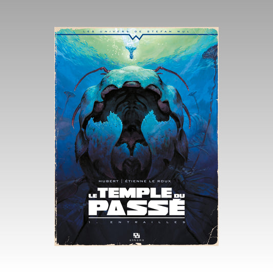Les univers de Stephan Wul - Le temple du passé. Tome 1 - Entrailles