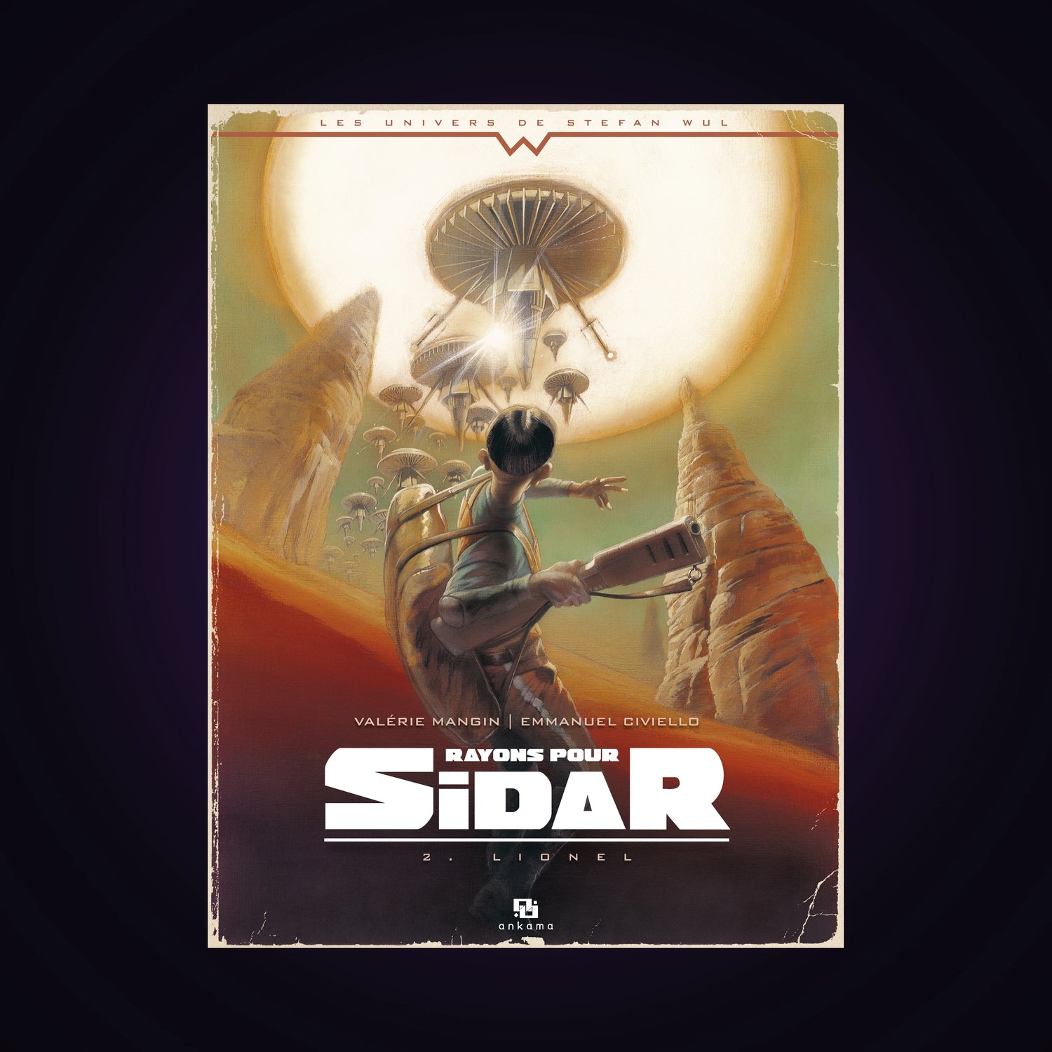 Les univers de Stephan Wul - Rayons pour Sidar. Tome 2 - Lionel