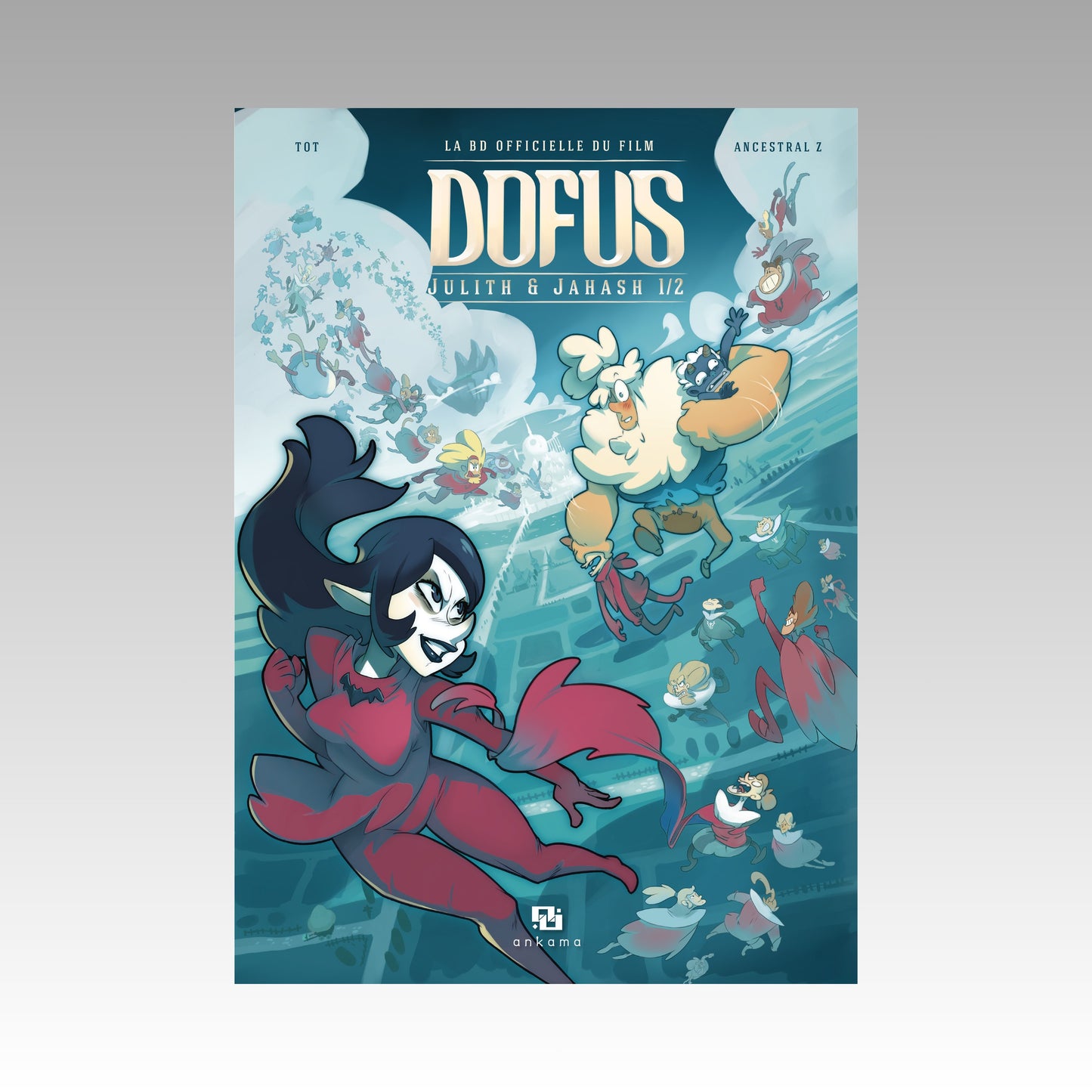 Dofus - La BD officielle du Film - Julith & Jahash. Tome 1
