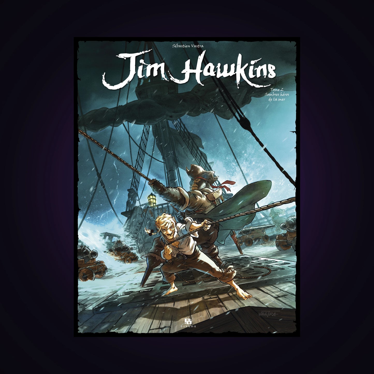 Jim Hawkins. Tome 2 - Sombres héros de la mer