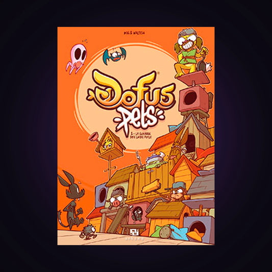 Dofus Pets. Tome 2 - La guerre des laids poils