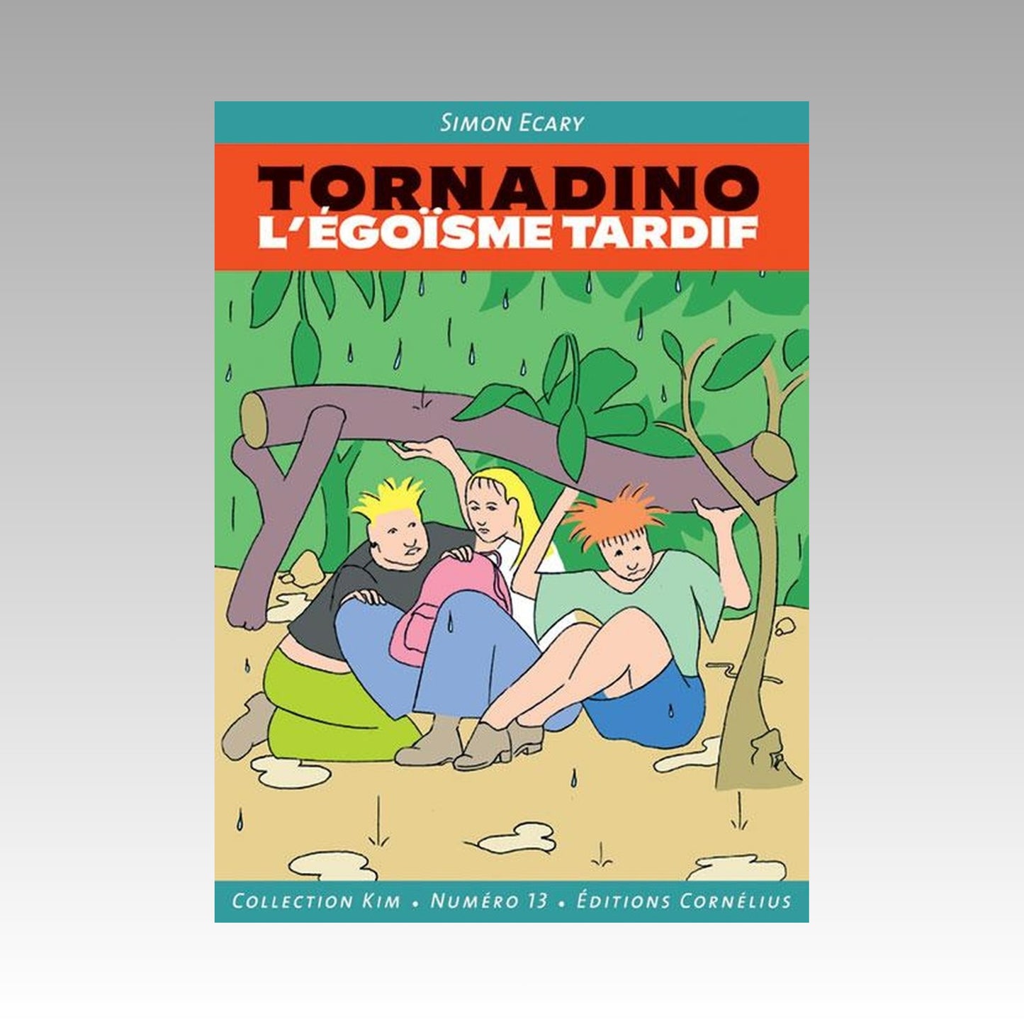Tornadino - L'égoïsme tardif