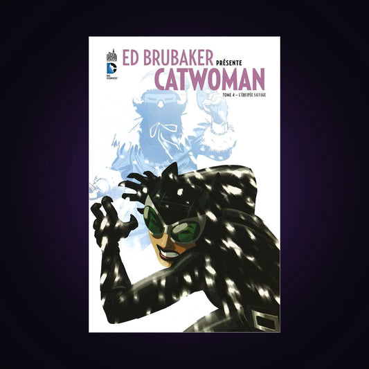 Ed Brubaker présente Catwoman. Tome 4