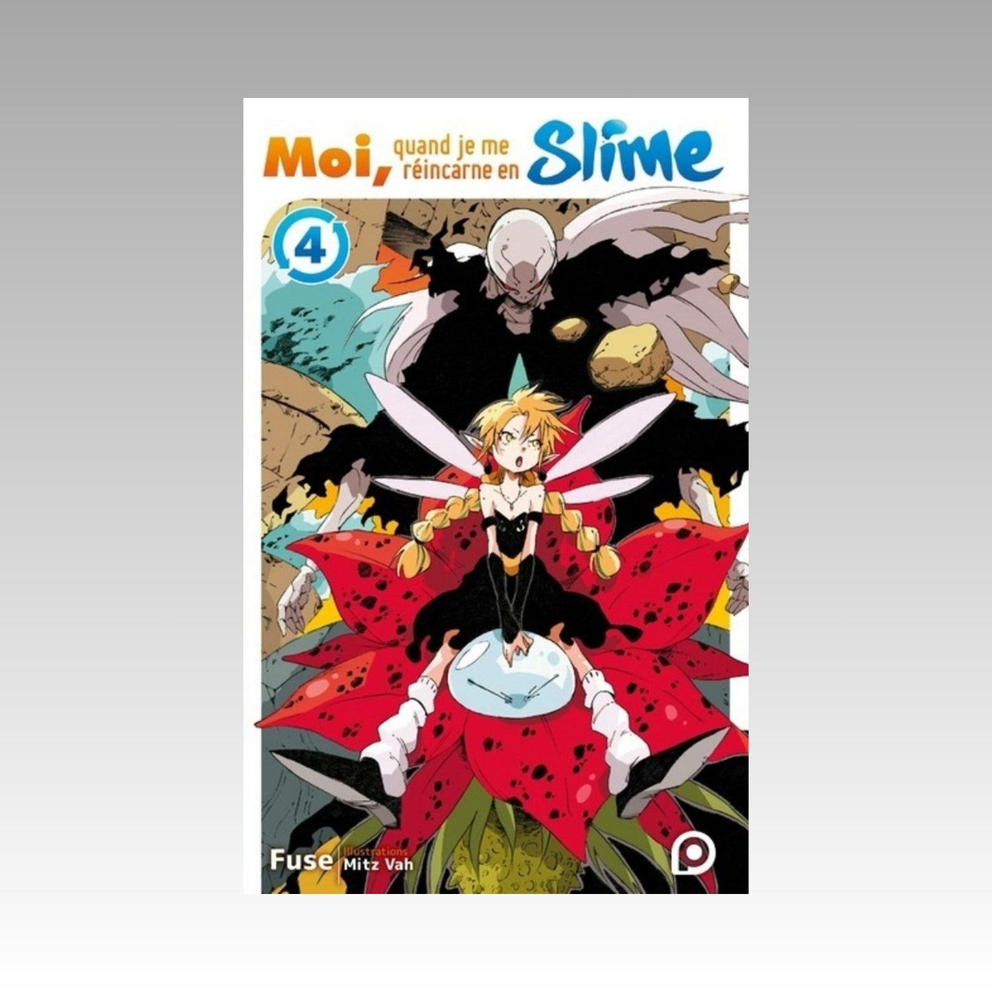 Moi, quand je me réincarne en slime. Tome 4 Light Novel