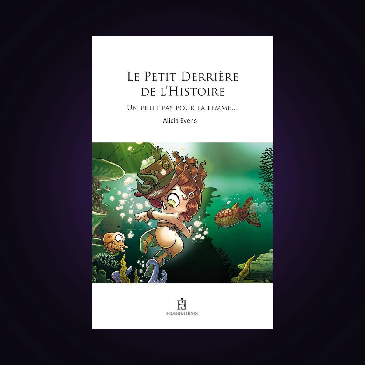 Le petit derrière de l'histoire. Tome 1