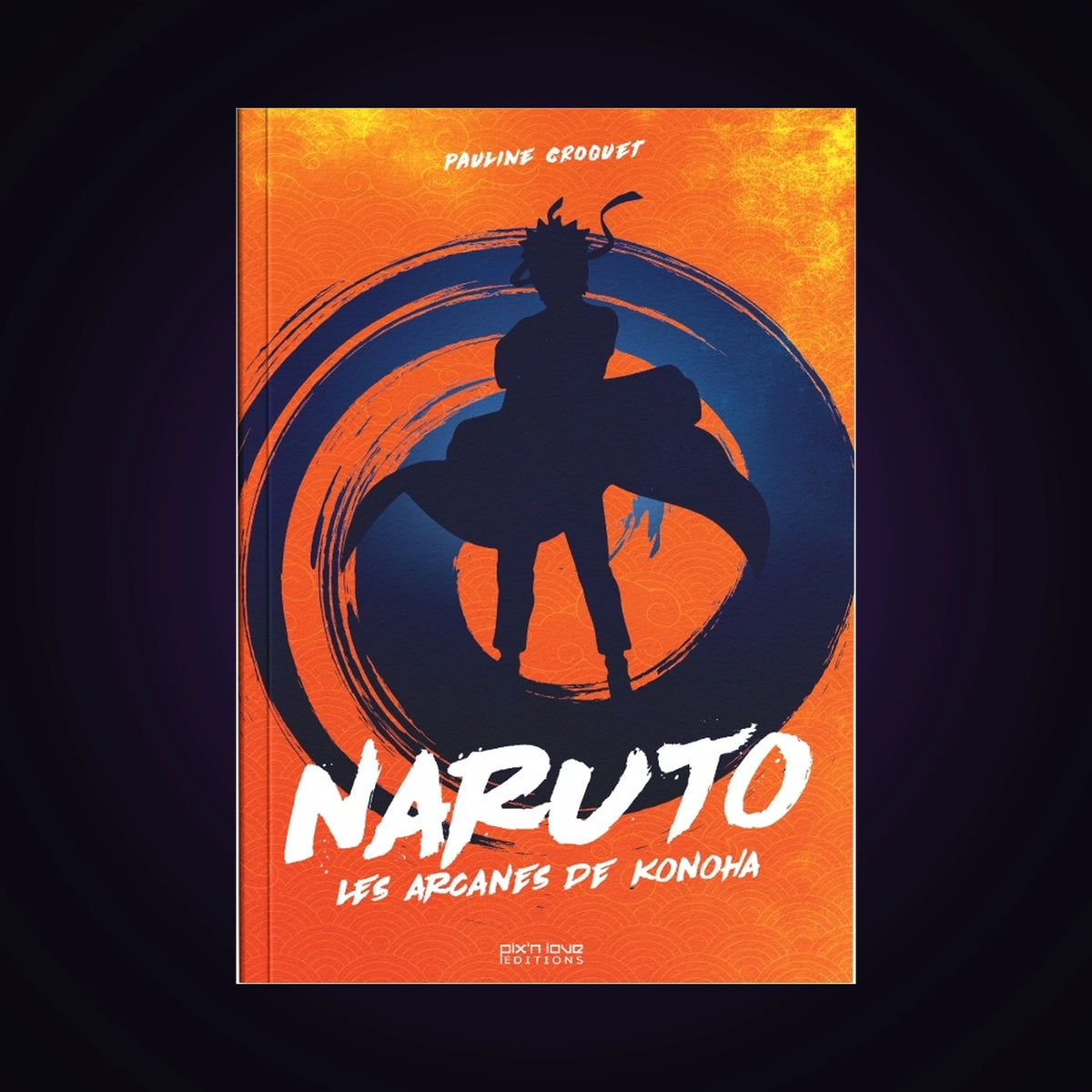 Naruto - Les Arcanes De Konoha