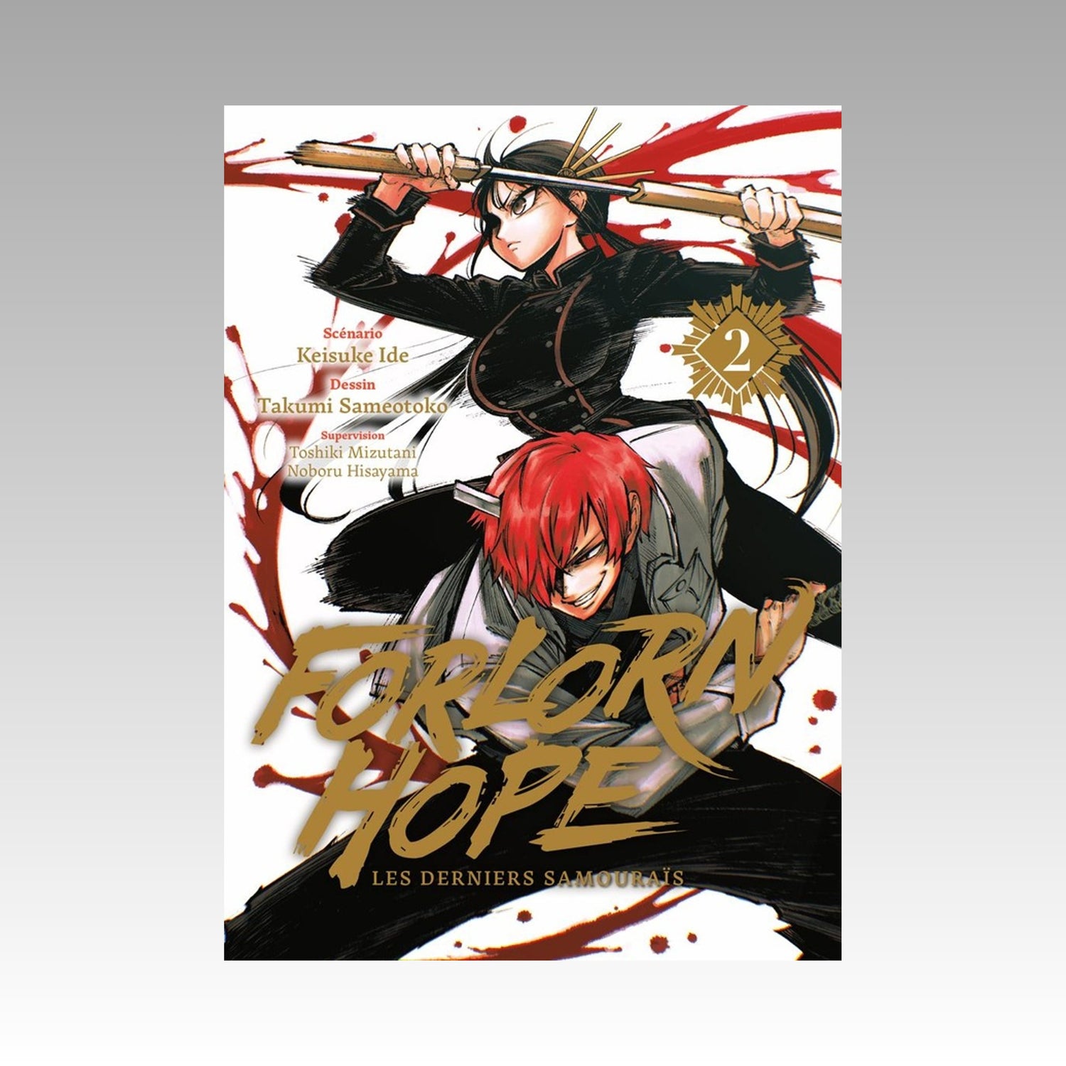 Forlorn Hope - Les derniers samouraïs. Tome 2