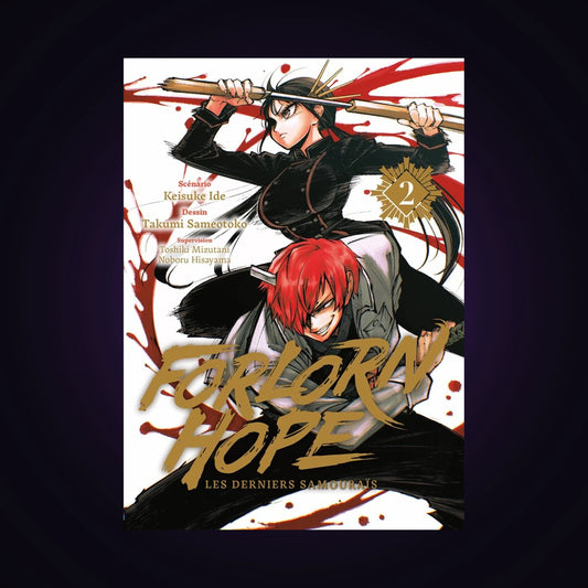 Forlorn Hope - Les derniers samouraïs. Tome 2