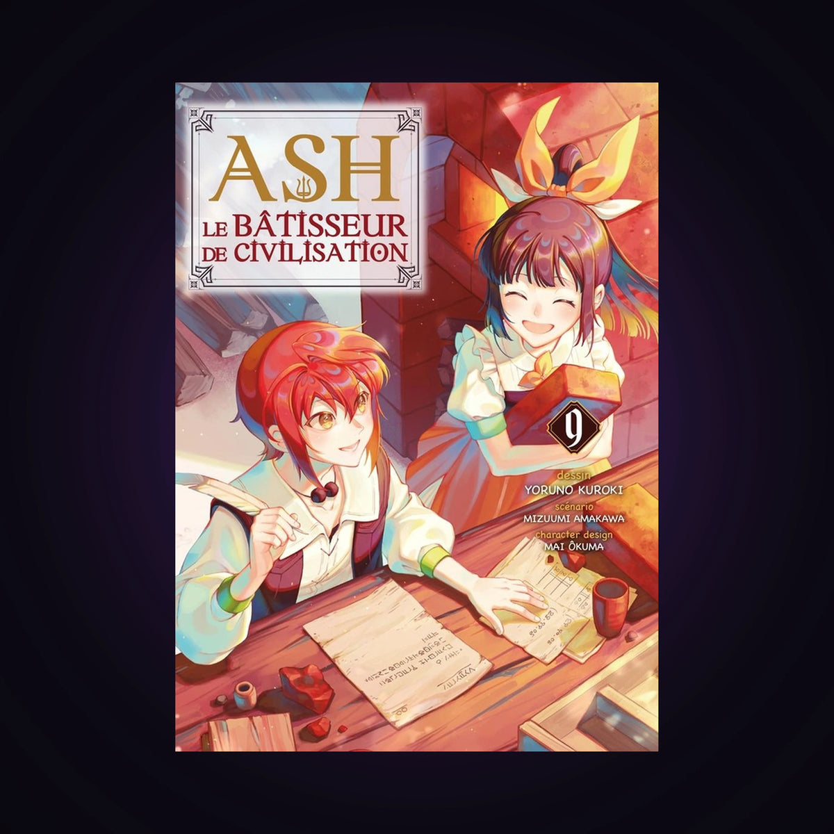 Ash le bâtisseur de civilisation. Tome 9