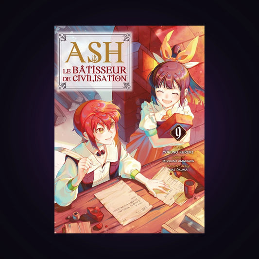 Ash le bâtisseur de civilisation. Tome 9