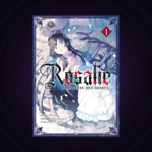 Rosalie - princesse des morts. Tome 1