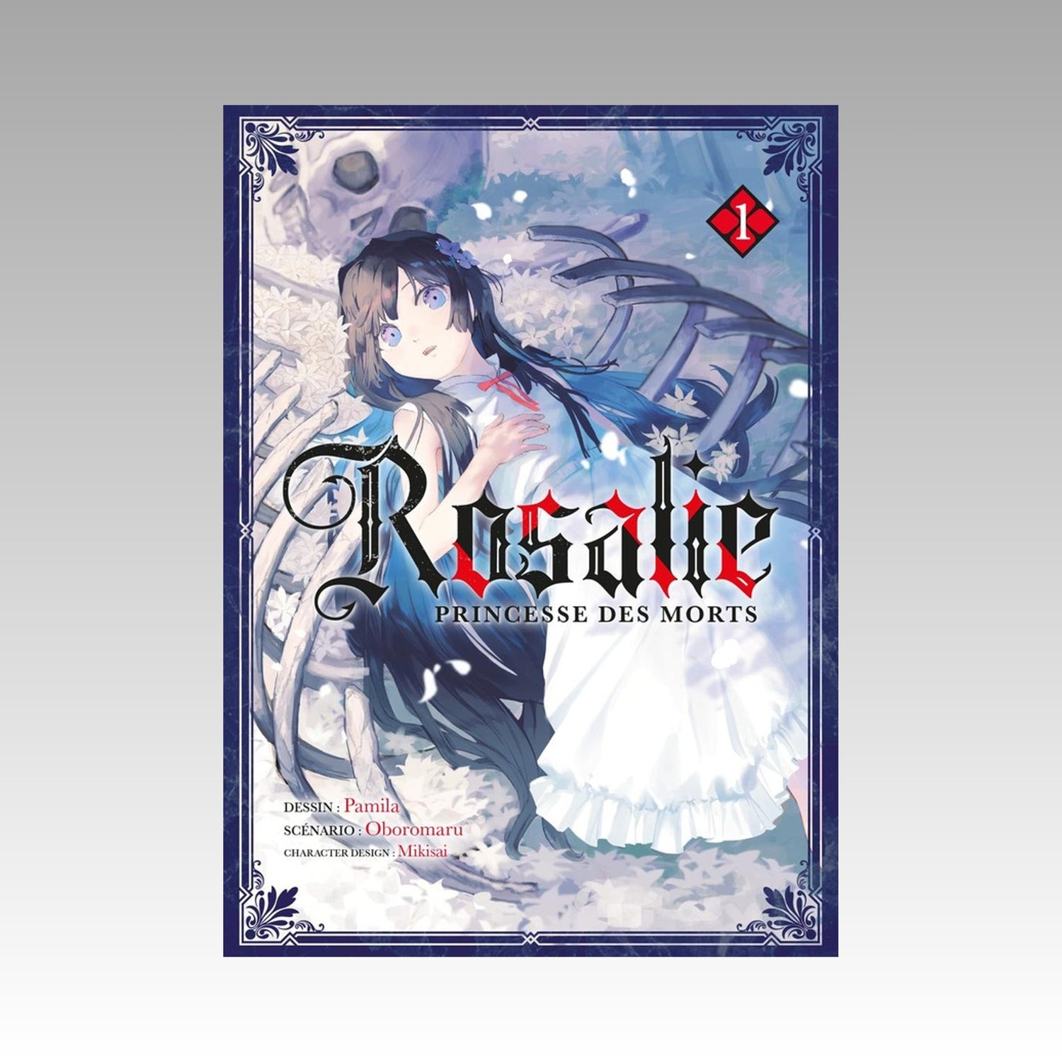 Rosalie - princesse des morts. Tome 1