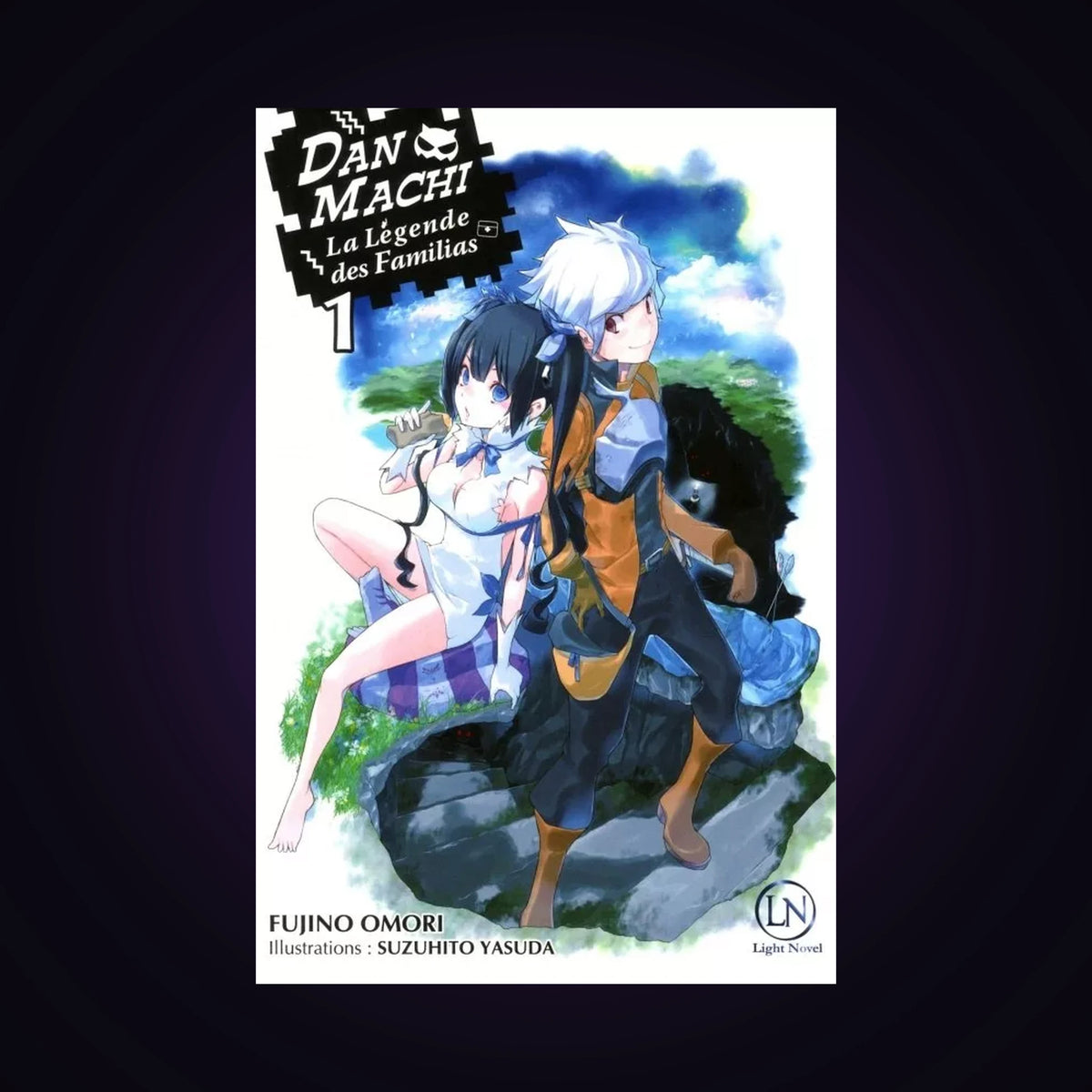 Danmachi : la légende des familias. Tome 1 - Light Novel
