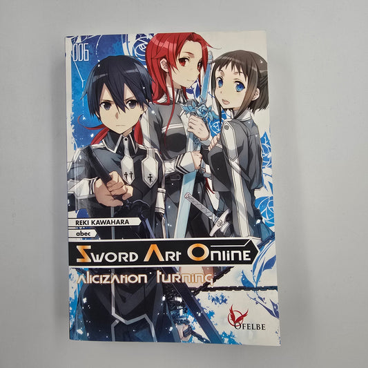 Sword Art Online - Light Novel. Tome 6