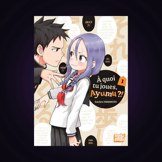 À quoi tu joues, Ayumu ?! Tome 1
