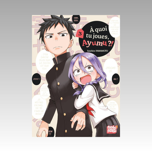 A quoi tu joues, Ayumu ? Tome 3
