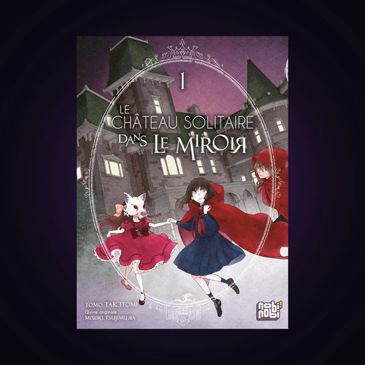 Le château solitaire dans le miroir. Tome 1