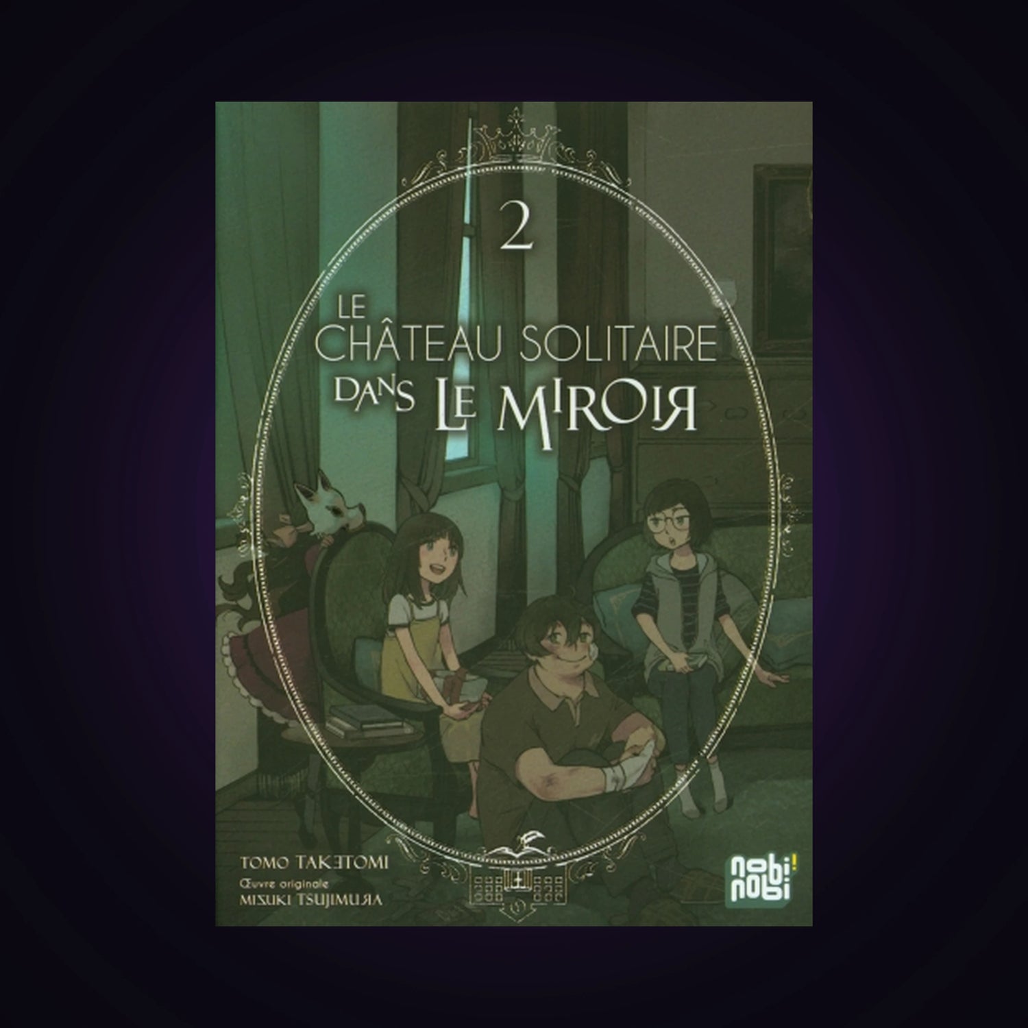 Le château solitaire dans le miroir. Tome 2