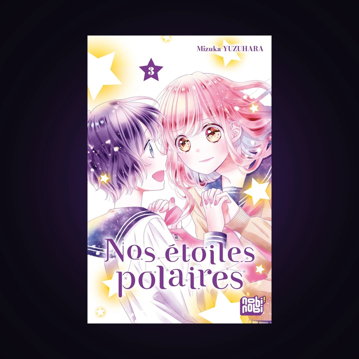 Nos étoiles polaires. Tome 3