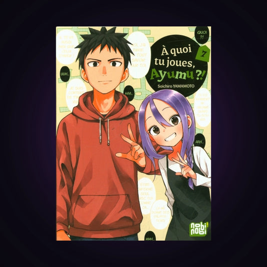 À quoi tu joues, Ayumu ?! Tome 7