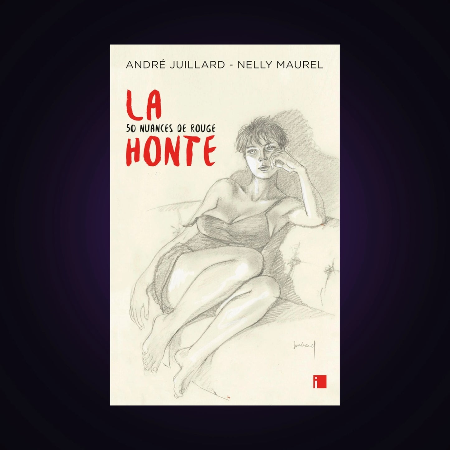 La honte - 50 nuances de rouge - Nouvelle édition