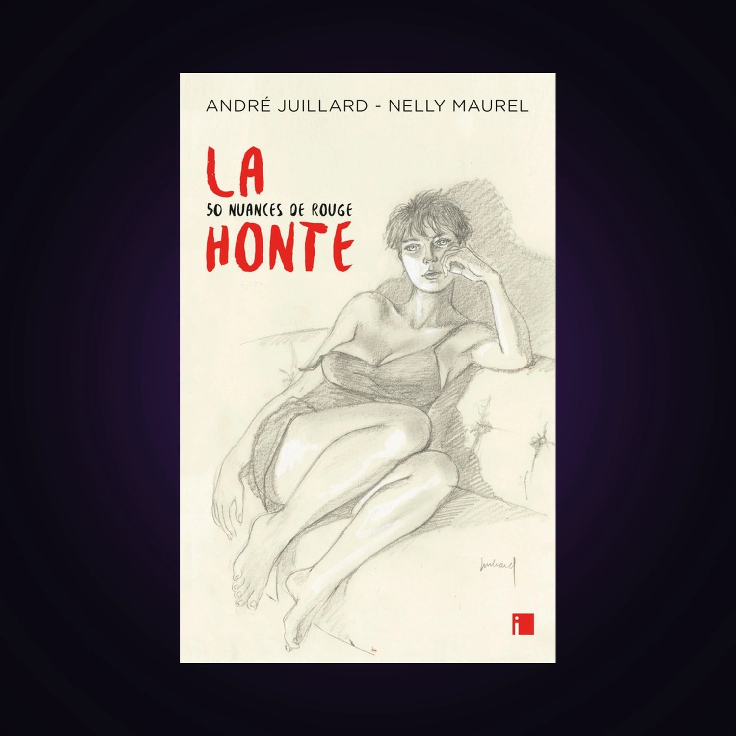 La honte - 50 nuances de rouge - Nouvelle édition