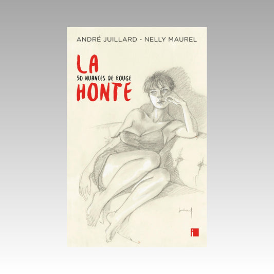 La honte - 50 nuances de rouge - Nouvelle édition