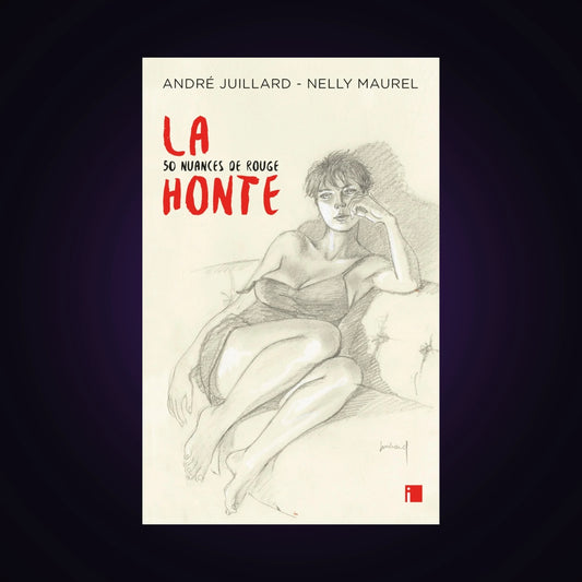 La honte - 50 nuances de rouge - Nouvelle édition