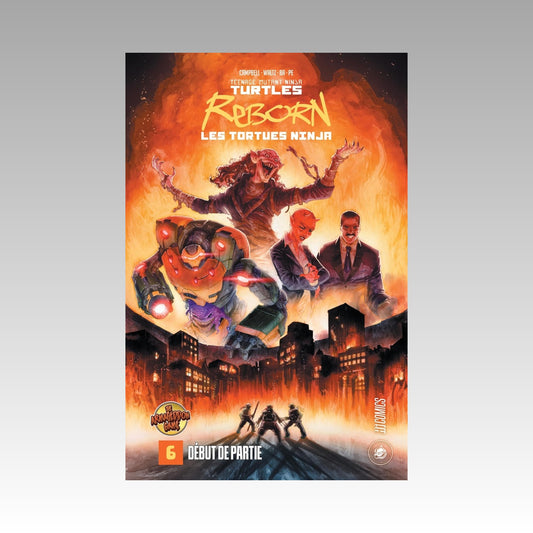Teenage Mutant Ninja Turtle - Reborn - Les Tortues Ninja. Tome 6