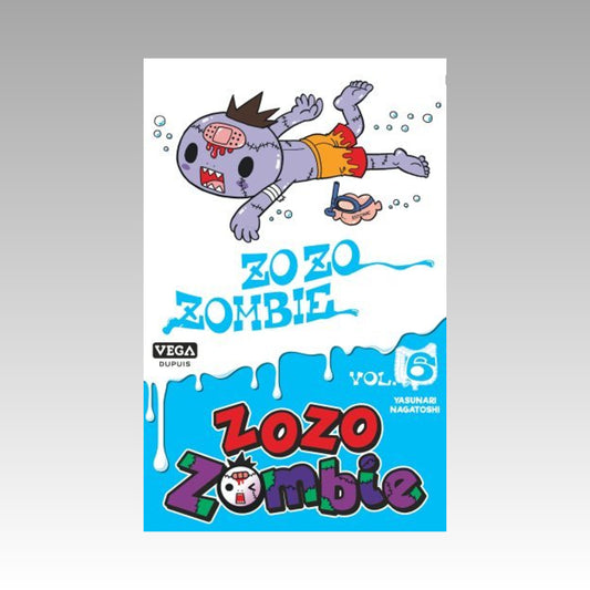Zozo Zombie. Tome 6