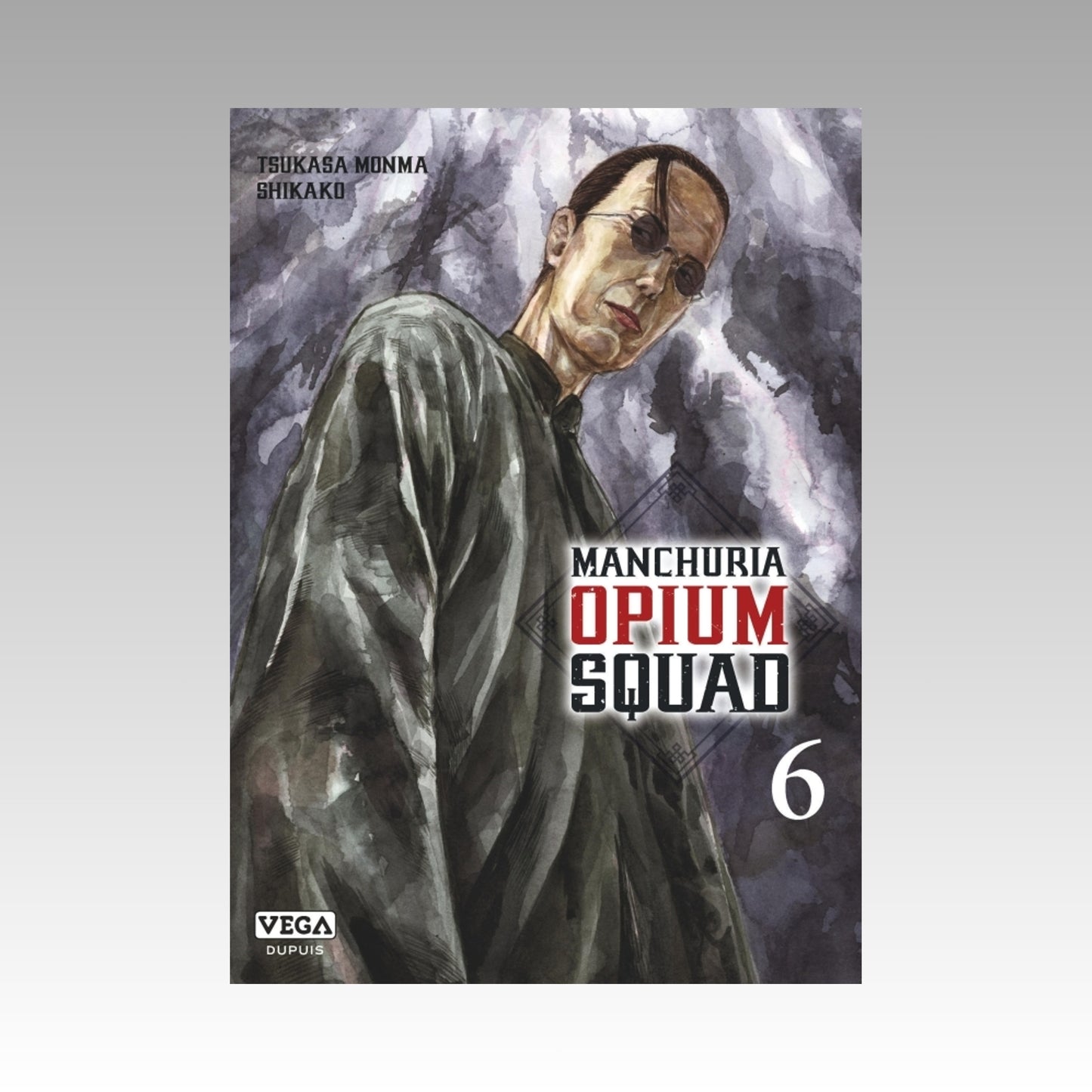 Manchuria Opium Squad. Tome 6