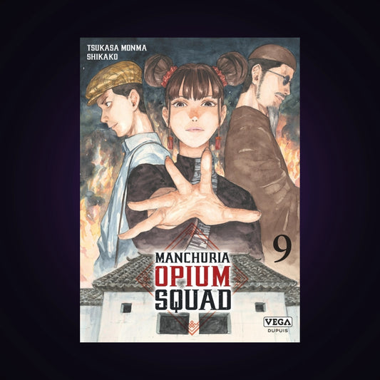 Manchuria Opium Squad. Tome 9
