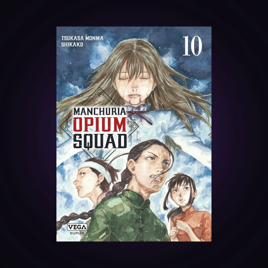 Manchuria Opium Squad. Tome 10