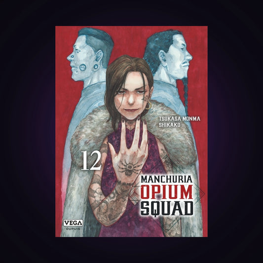 Manchuria Opium Squad. Tome 12