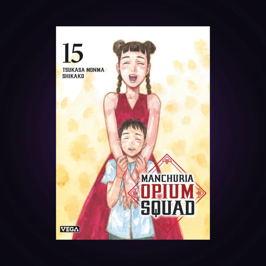 Manchuria Opium Squad. Tome 15
