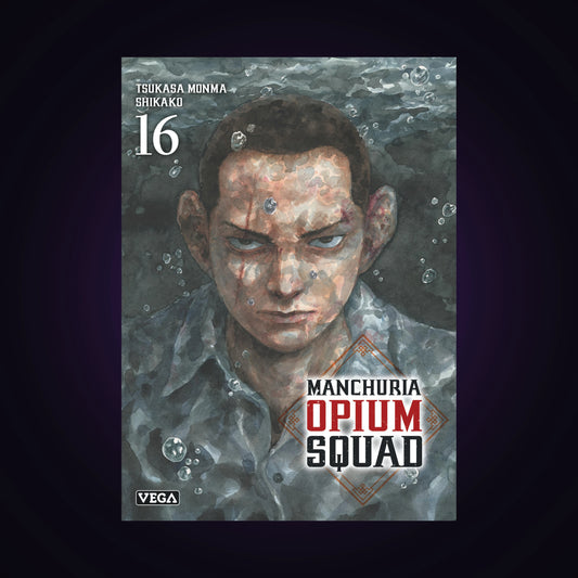 Manchuria Opium Squad. Tome 16