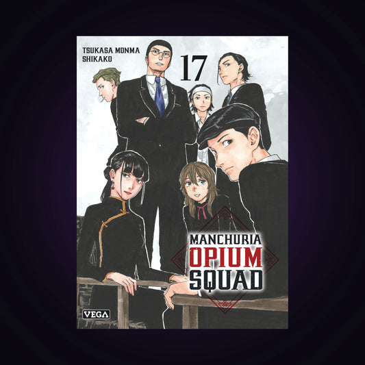 Manchuria Opium Squad. Tome 17