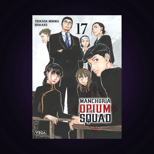 Manchuria Opium Squad. Tome 17
