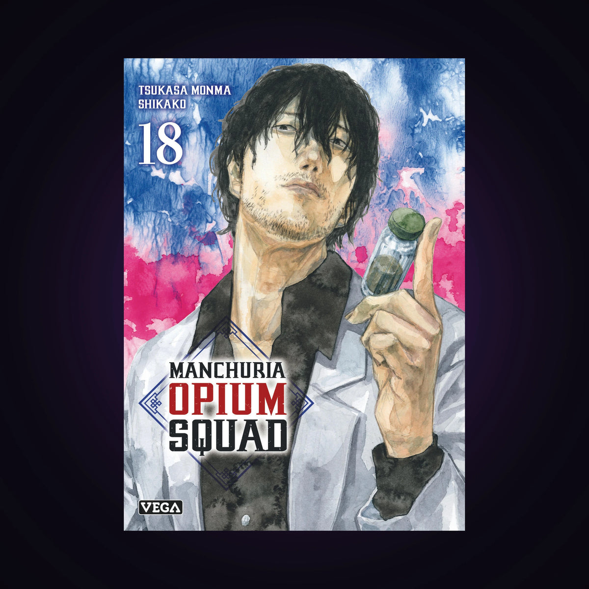 Manchuria Opium Squad. Tome 18