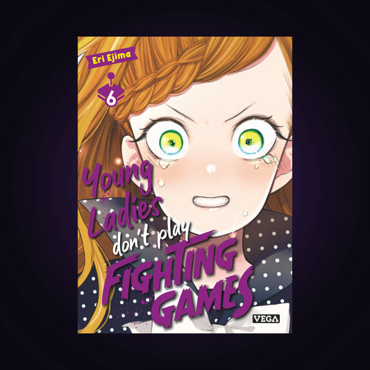 Young Ladies don't play Fighting Games. Tome 6