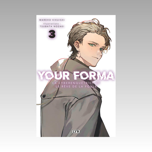 Your Forma. Tome 3 Light Novel