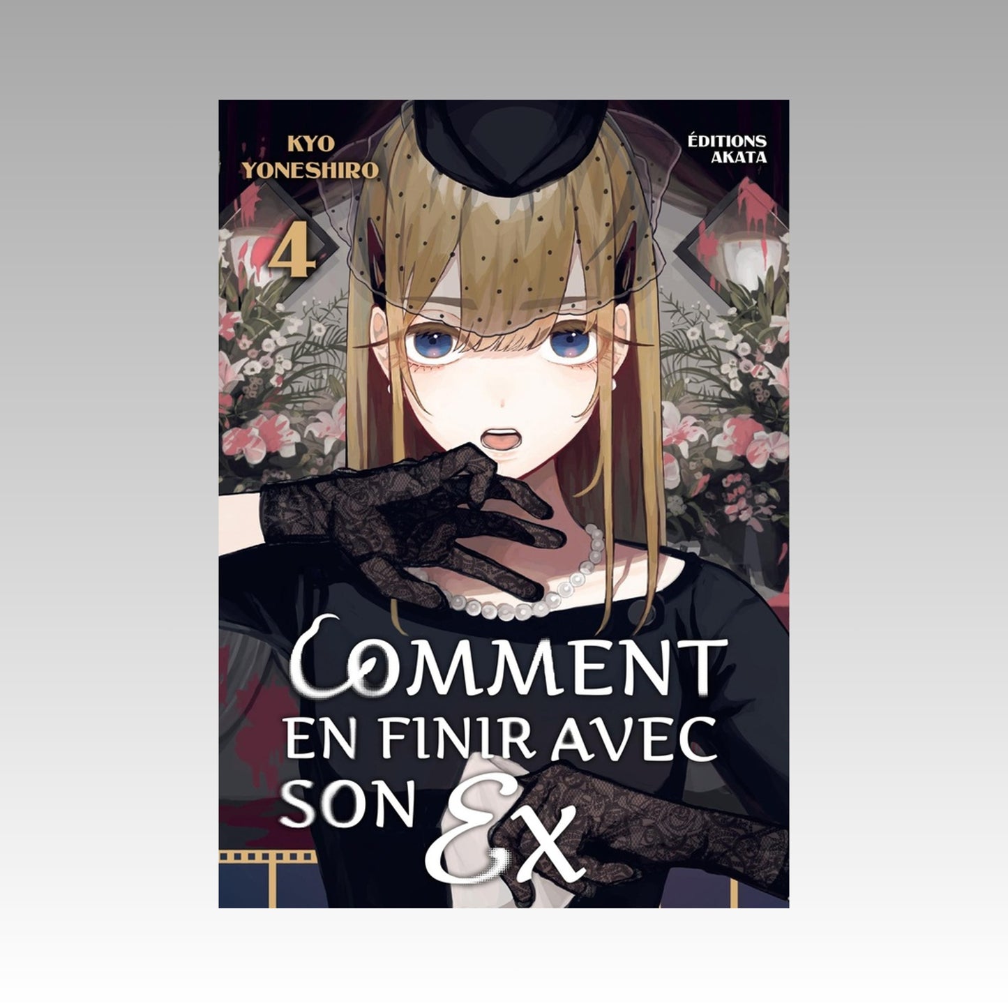 Comment en finir avec son ex. Tome 4